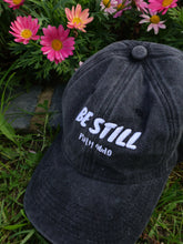 Load image into Gallery viewer, PSALM 46:10 Be Still Cap
